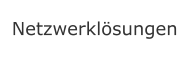 Netzwerklösungen